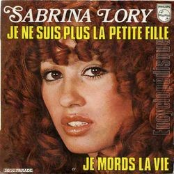 [Pochette de Je ne suis plus la petite fille / Je mords la vie (Sabrina LORY)]