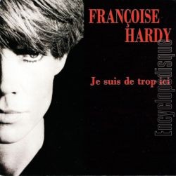 [Pochette de Je suis de trop ici (Franoise HARDY)]