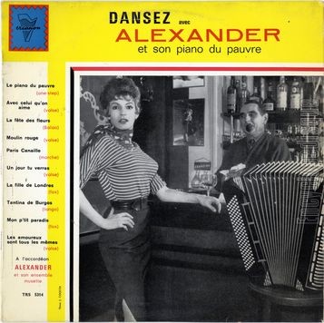 [Pochette de Dansez avec Alexander et son piano du pauvre (Maurice Alexander)]