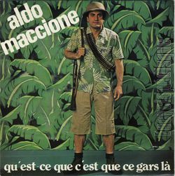 [Pochette de Qu’est-ce que c’est que ce gars l (Aldo MACCIONE)]