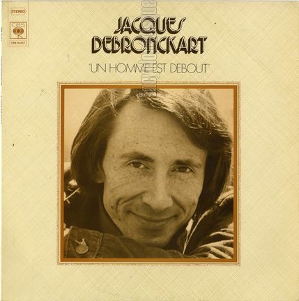 [Pochette de Un homme est debout (Jacques DEBRONCKART)]