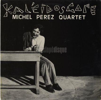 [Pochette de Kaleidoscope (MICHEL PEREZ QUARTET)]