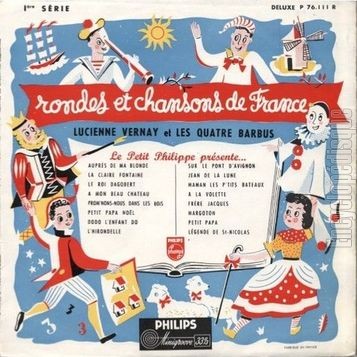 [Pochette de Rondes et chansons de France n 1 (Lucienne VERNAY et les QUATRE BARBUS)]