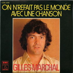 [Pochette de On n’refait pas le monde avec une chanson (Gilles MARCHAL)]