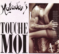 [Pochette de Touche-moi (MATADOR’S)]