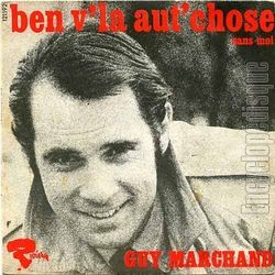 [Pochette de Ben v’l aut’ chose (Guy MARCHAND)]