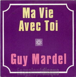 [Pochette de Ma vie avec toi (Guy MARDEL)]