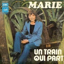 [Pochette de Un train qui part (MARIE (alias de Marie-France DUFOUR))]