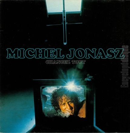 [Pochette de Changez tout (Michel JONASZ)]