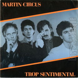 [Pochette de Trop sentimental (MARTIN CIRCUS)]