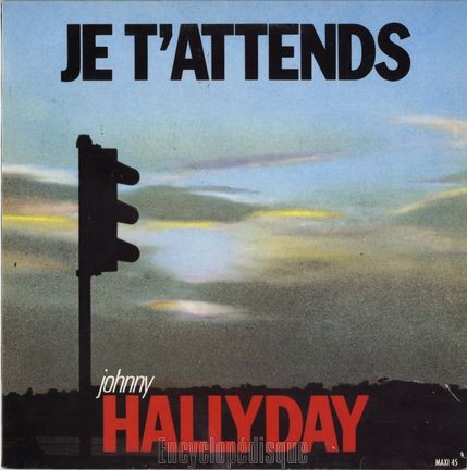 [Pochette de Je t’attends (Johnny HALLYDAY)]