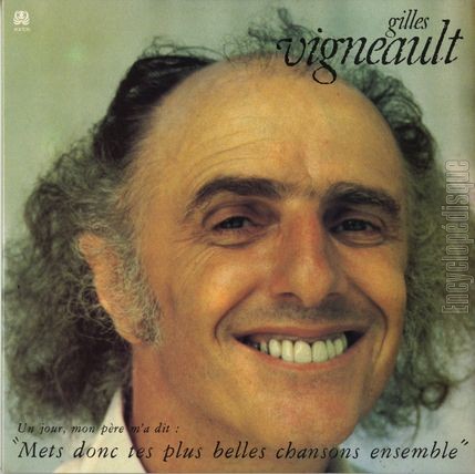 [Pochette de Un jour mon pre m’a dit : "Mets donc tes plus belles chansons ensemble" (Gilles VIGNEAULT)]