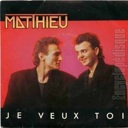 [Pochette de Je veux toi (MATTHIEU (2))]