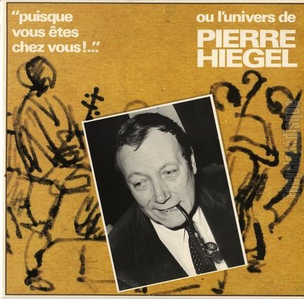 [Pochette de "Puisque vous tes chez vous !.." ou l’univers de Pierre Higel (Pierre HIGEL)]