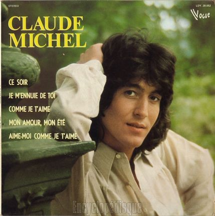 [Pochette de Ce soir / Je m’ennuie de toi / Comme je t’aime… (Claude MICHEL)]