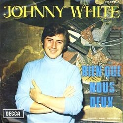 [Pochette de Toi et moi / Rien que nous deux (Johnny WHITE)]