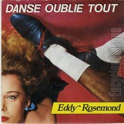 [Pochette de Danse oublie tout (Eddy ROSEMOND)]