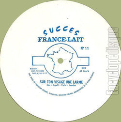 [Pochette de Succs France-Lait n 11  Sur ton visage une larme  (PUBLICIT)]