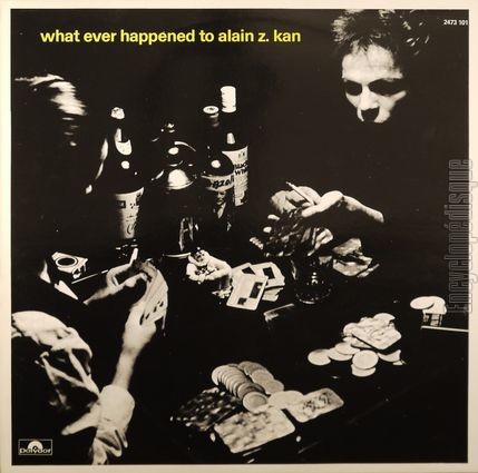 [Pochette de What ever happened to Alain Z. Kan (Alain KAN)]