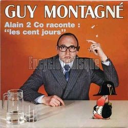 [Pochette de Alain 2 co raconte : "les cent jours" (Guy MONTAGN)]