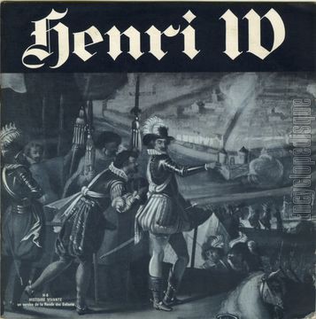 [Pochette de Henri IV - 2me partie - (HISTOIRE VIVANTE)]